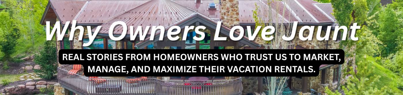 Vacation Rental Homeowners love Jaunt